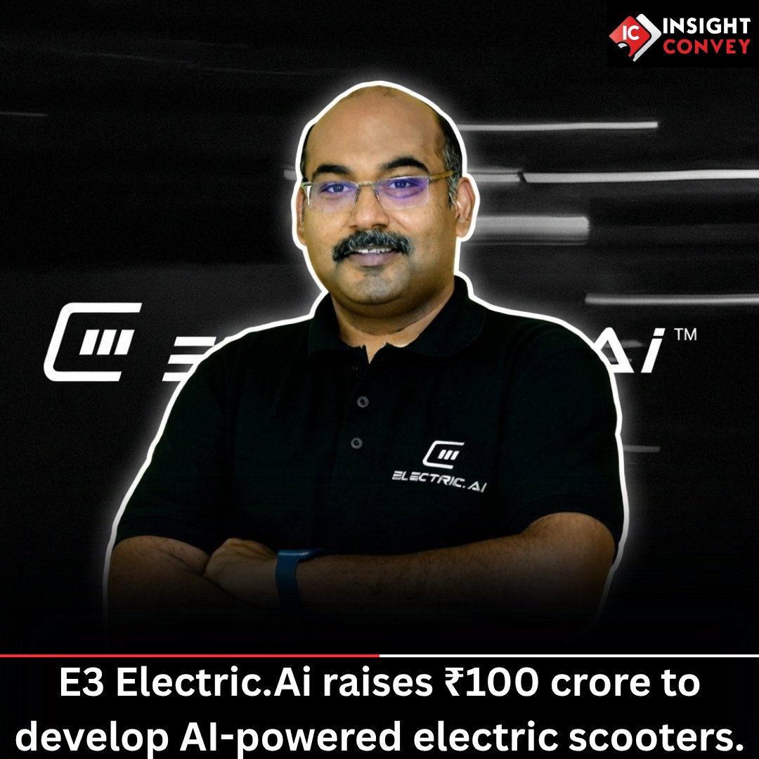 ConveyInsight's tweet photo. @E3Electric_ai raises ₹100 crore in Series A funding.
➤ Funding will support AI-powered electric scooter development.
📌 Follow @ConveyInsight for tech & EV updates.
#E3ElectricAI #EVIndia #AI #ElectricScooters #FutureMobility https://t.co/E9XGkUCobg