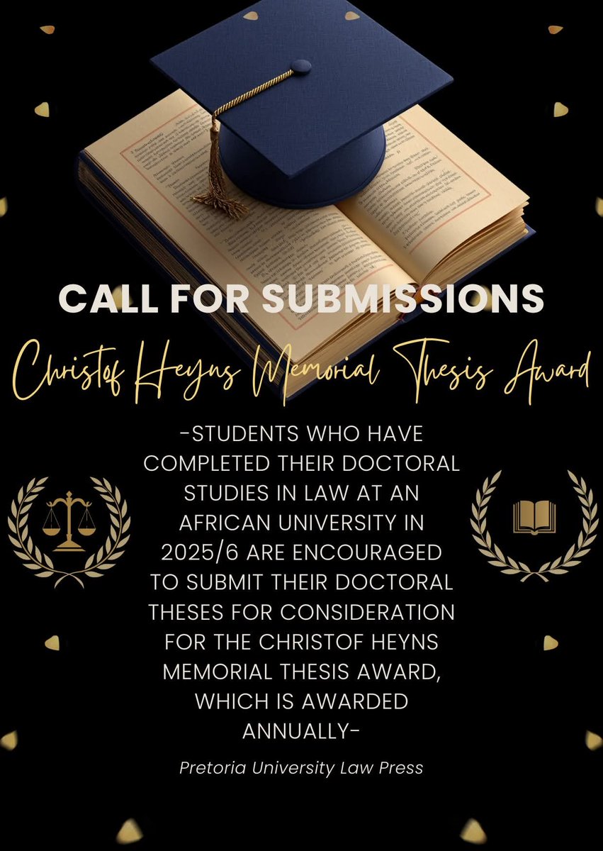 PULPlawpress's tweet photo. 🌟🎓Invitation to all #doctoral candidates🎓🌟 Students who have completed their doctoral studies in #law at an #African University in 2025/6 are encouraged to submit their doctoral theses for consideration for the #ChristofHeynsMemorialThesisAward
https://t.co/Isshwcnzlv https://t.co/GQHYJWqFpV