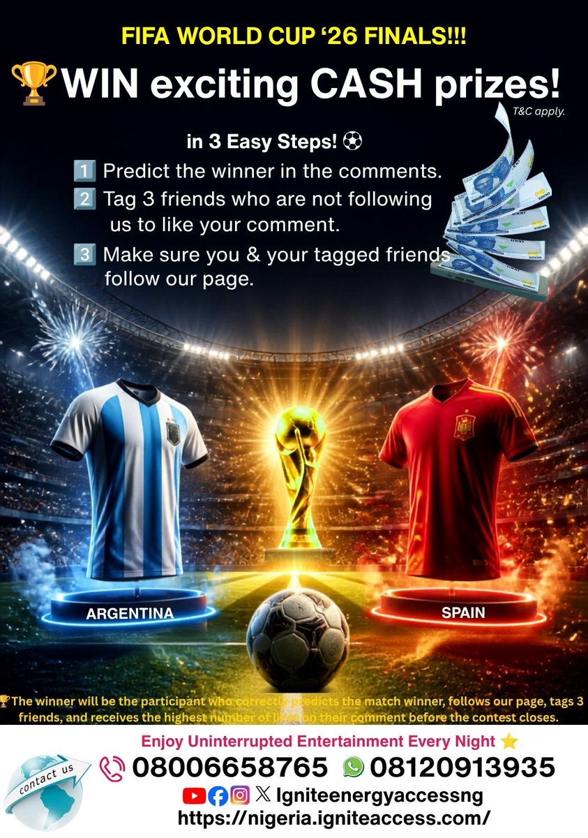 IgniteEnergyNG's tweet photo. Don't just watch the final... WIN from it! ⚽
 Argentina 🆚  Spain
  Prize 🎁 
🥇₦5,000
🥈₦3,000
🥉₦1,500
✅ Predict the winner.  Tag 3 friends. 👍 Follow us.
 Correct prediction + highest engagement wins!
⏰ Ends 7:30 PM.
👇 Who lifts the trophy? 
#IgniteEnergyAccess https://t.co/kc1OYpL6hY
