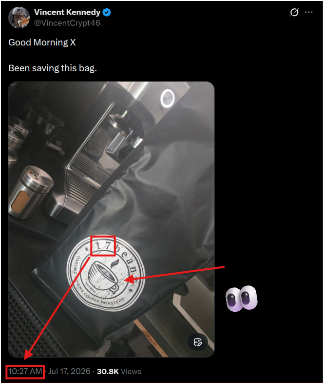 7thDean's tweet photo. It looks like VK's back in the game....🥳🥳

VK's post saying Good Morning X has a picture of a bag of "17 bean coffee" attached with the timestamp 10:27 AM EST

Let's breakdown the "17 bean coffee" shall we...🧐

"17" >< Q, 'aka' President Trump🐸

"17" been coffee >< President Trump, 'aka' POTUS, having coffee🐸☕️

Q 1027
POTUS will be up all night.
Pray.
Watch the news tomorrow.
Q

🚨VK's Comm: POTUS will be up all night drinking a lot of coffee, Pray and Watch the news tomorrow!🌙☕️🙏👀🍿