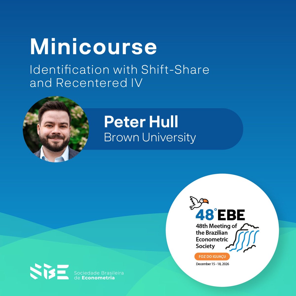 SBEconometria's tweet photo. O 48º Encontro Brasileiro de Econometria (EBE) contará com o minicurso "Identification with Shift-Share and Recentered IV", ministrado por Peter Hull, da Brown University.

📌 O prazo para submissão de artigos vai até 22 de julho, próxima quarta-feira.

📍 Local: Foz do Iguaçu

📅 Data: 15 a 18 de dezembro de 2026