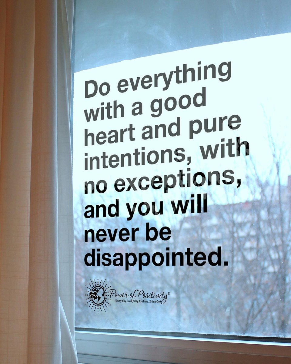 LIVEpositivity's tweet photo. Do everything with a good heart and pure intentions... 💫💖 https://t.co/J2p7qF7UFK