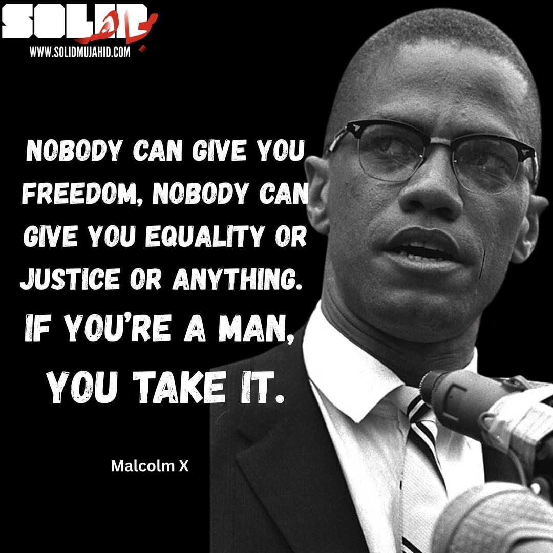 DailyCoolQuote's tweet photo. "Nobody can give you freedom, nobody can give you quality or justice or anything. If you're a man, you take it." - Malcolm X https://t.co/4MRf38wD4i
