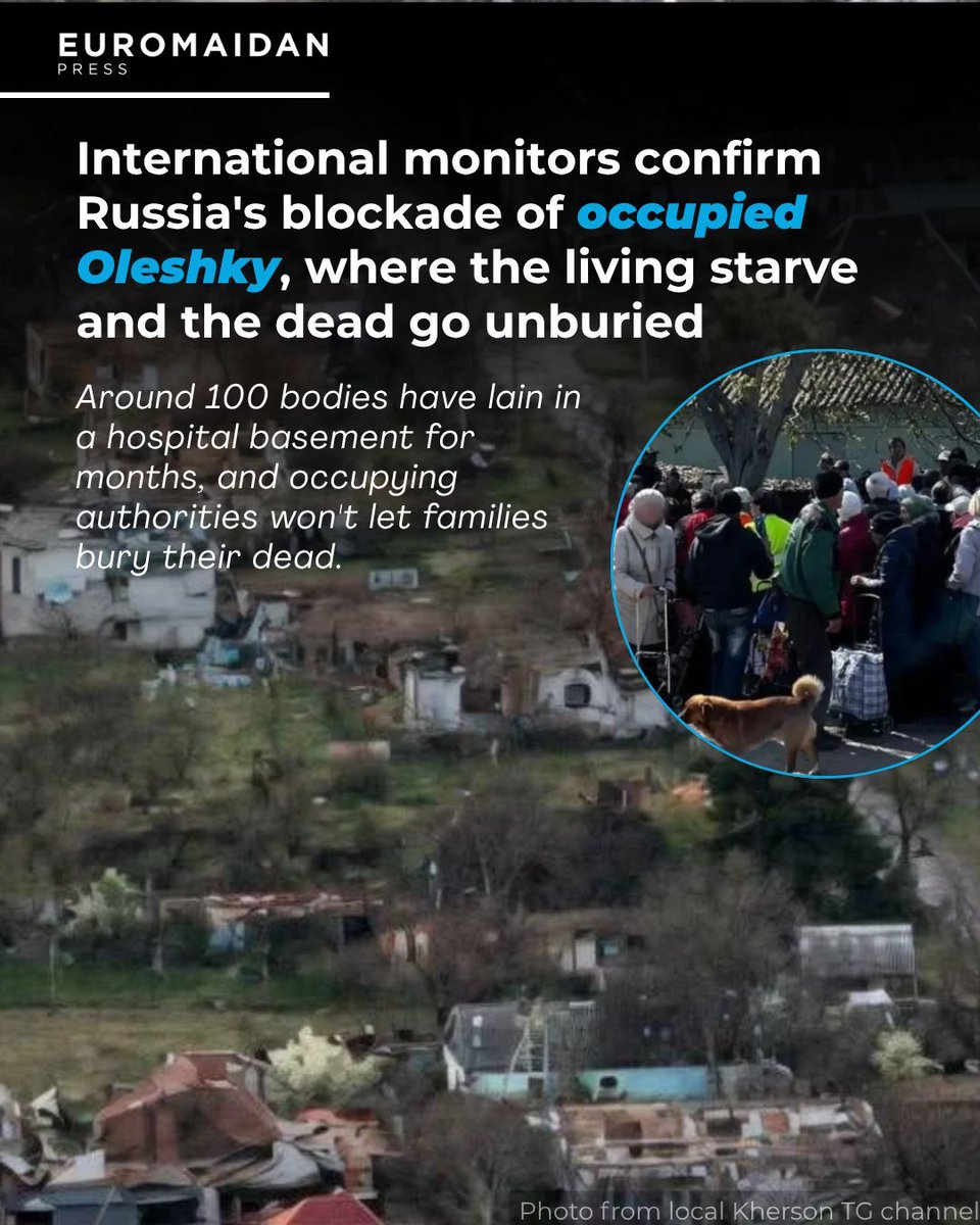 EuromaidanPress's tweet photo. International monitors have confirmed what Euromaidan Press reported four months ago: Russia is blockading occupied Oleshky.

The UN, Human Rights Watch, ISW and the OSCE all describe starvation, drones, and landmines trapping up to 6,000 civilians.

The information blockade broke. The siege continues. Around 100 bodies still lie unburied in a hospital basement. 
https://t.co/VNDd9bqY8e