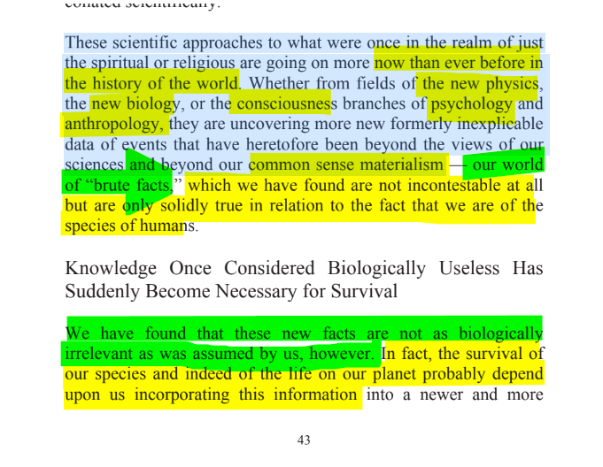 sillymickel's tweet photo. *EXPERIENCE IS DIVINITY: Matter As Metaphor* (2013) by Michael Adzema.
Ch 8 , p. 43
🧵Click this panel for Thread, complete book
or, for paperback: https://t.co/d6ttGBL51f
14/ 🧵👇 💡📚💙 #ED 🐉 #ExperienceIsDivinity 🐉 #EDCH8 📖8 #TruthWarriors ❕ #psychology ☮️#metaphysics ☯️ #transpersonal 🪽 #primal ☮️#experiential 🐉 #RainbowWarriors 🦋
These scientific approaches to what were once in the realm of just the spiritual or religious are going on more now than ever before in the history of the world. Whether from fields of the new physics, the new biology, or the consciousness branches of psychology and anthropology, they are uncovering more new formerly inexplicable data of events that have heretofore been beyond the views of our sciences and beyond our common sense materialism — our world of “brute facts,” which we have found are not incontestable at all but are only solidly true in relation to the fact that we are of the species of humans.
Knowledge Once Considered Biologically Useless Has Suddenly Become Necessary for Survival
We have found that these new facts are not as biologically irrelevant as was assumed by us, however. In fact, the survival of our species and indeed of the life on our planet probably depend upon us incorporating this information into a newer and more…
TRANSCENDING WORLDS
Page 43