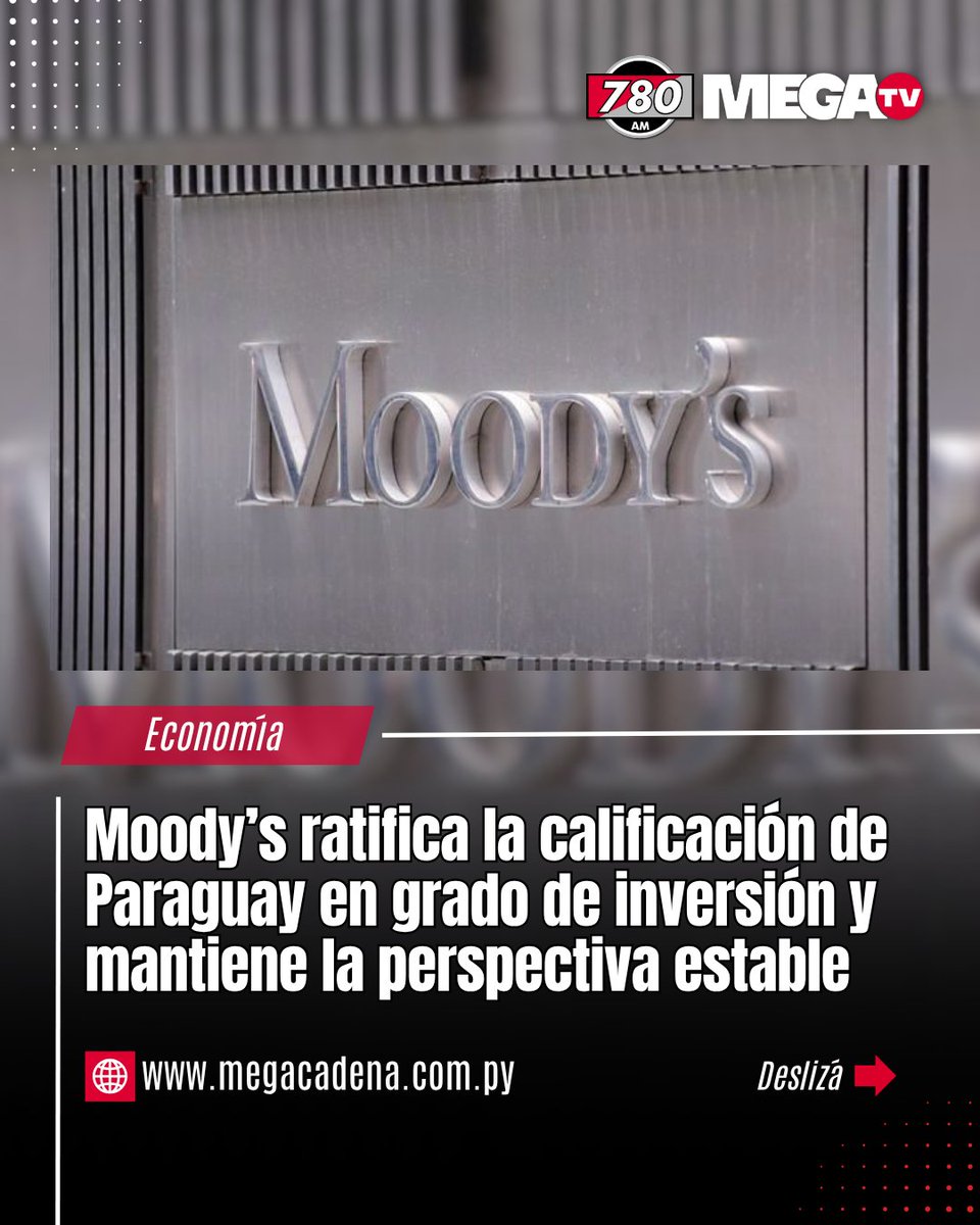 780AM's tweet photo. 📈 PARAGUAY MANTIENE SU GRADO DE INVERSIÓN.

✅La calificadora internacional Moody’s ratificó la nota crediticia del país con perspectiva estable, destacando la fortaleza macroeconómica, la prudencia fiscal y la capacidad de Paraguay para afrontar desafíos externos.

▶️Desde el Ministerio de Economía señalaron que la decisión fortalece la confianza de los inversionistas y reafirma la solidez de la economía paraguaya.

🔴La evaluación destaca la estabilidad macroeconómica, la disciplina fiscal y la capacidad del país para enfrentar escenarios externos adversos, factores que respaldan la confianza de los inversionistas.

#780AM @Megatv_py