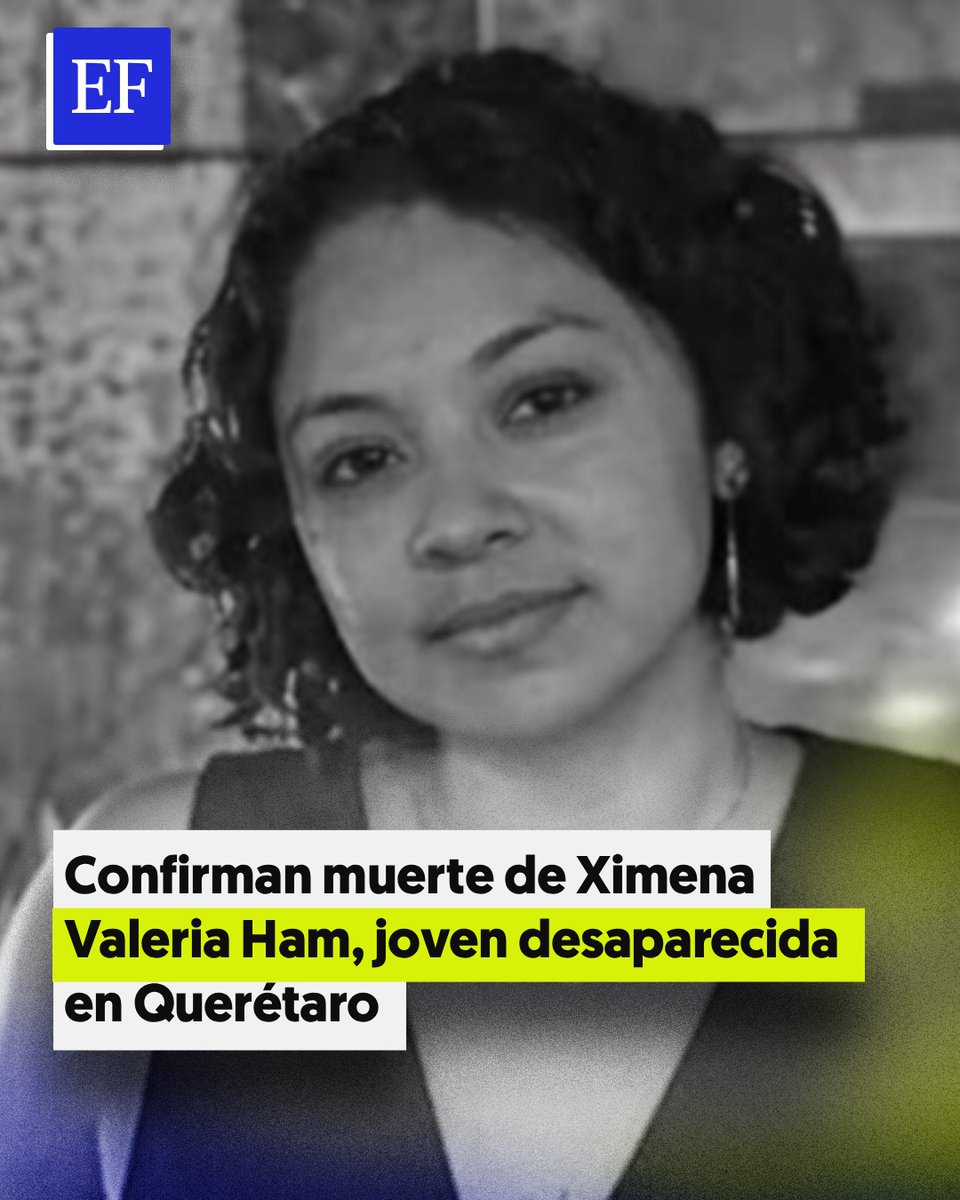 ElFinanciero_Mx's tweet photo. Autoridades de Querétaro confirmaron el hallazgo sin vida de Ximena Valeria Ham, de 24 años, quien permanecía desaparecida desde el 25 de abril. Tras los estudios forenses y de genética, la Fiscalía informó que la joven falleció a consecuencia de una caída accidental y señaló que no encontró indicios de la comisión de un delito. https://t.co/ACNxwQvs9e
