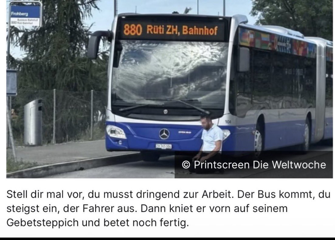 myswiss's tweet photo. Mitten im Betrieb: Zürcher Busfahrer verrichtet Gebet auf Teppich

In Stäfa bei Zürich hat ein Busfahrer während seiner Arbeitszeit auf einem Gebetsteppich vor seinem Bus gebetet. Die Schweizer Verkehrsbetriebe haben das Verhalten scharf kritisiert und klargestellt, dass religiöse Rituale im laufenden Fahrbetrieb nicht gestattet sind.