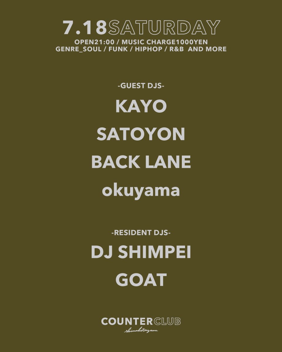 counter_club's tweet photo. 【TONIGHT】
7/18 SAT
OPEN 21:00
MUSIC CHARGE 1000YEN
GENRE_SOUL / FUNK / HIPHOP / R&B AND MORE
-GUEST DJS-
KAYO
SATOYON
BACK LANE
okuyama
-RESIDENT DJS-
DJ SHIMPEI
GOAT
fill FOOD
緩緩浪漫
#djbar
#shimokitazawa
#club
#counterclub
#soul
#funk
#hiphop
#rnb https://t.co/XI207XtPBC