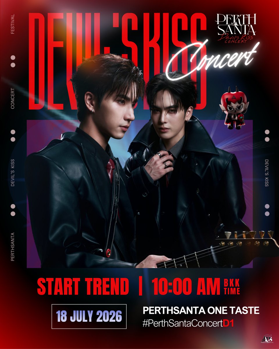TrendPerthSanta's tweet photo. 📢 TREND SCHEDULE | PERTHSANTA
#PerthSanta #เพิร์ธแซนต้า
#PerthTanapon #Santapp

—★ 18 JULY 2026
📍 PARAGON HALL

😈 𝐃𝐄𝐕𝐈𝐋‘𝐒 𝐊𝐈𝐒𝐒 𝐂𝐎𝐍𝐂𝐄𝐑𝐓 𝐃𝐀𝐘 𝟏 💋

— START TRENDING 10:00AM (BKK) 
🔑 PERTHSANTA ONE TASTE
#️⃣ PerthSantaConcertD1 https://t.co/8GsvrfGVPg