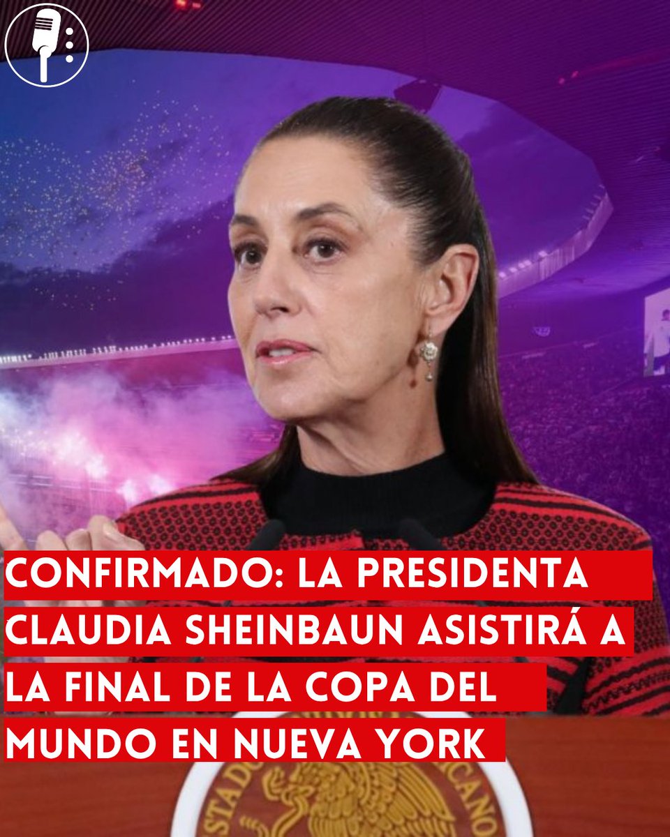 YosoyPedrero's tweet photo. 🚨ULTIMA HORA: Fuentes de Presidencia me confirman que la Presidenta Claudia Sheinbaum asistirá a la final de la copa del mundo de fútbol en Nueva York. https://t.co/hp8ZMk7tzS