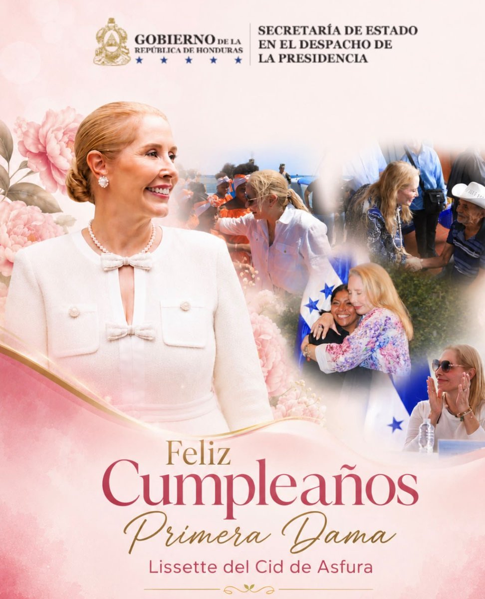 SEPresidencial's tweet photo. La Secretaría de Estado en el Despacho de la Presidencia expresa sus más sinceras felicitaciones a la Primera Dama, Lissette del Cid de Asfura, en ocasión de su cumpleaños. Deseamos que Dios continúe bendiciendo su vida con salud, sabiduría y fortaleza. https://t.co/V1z66InjcQ