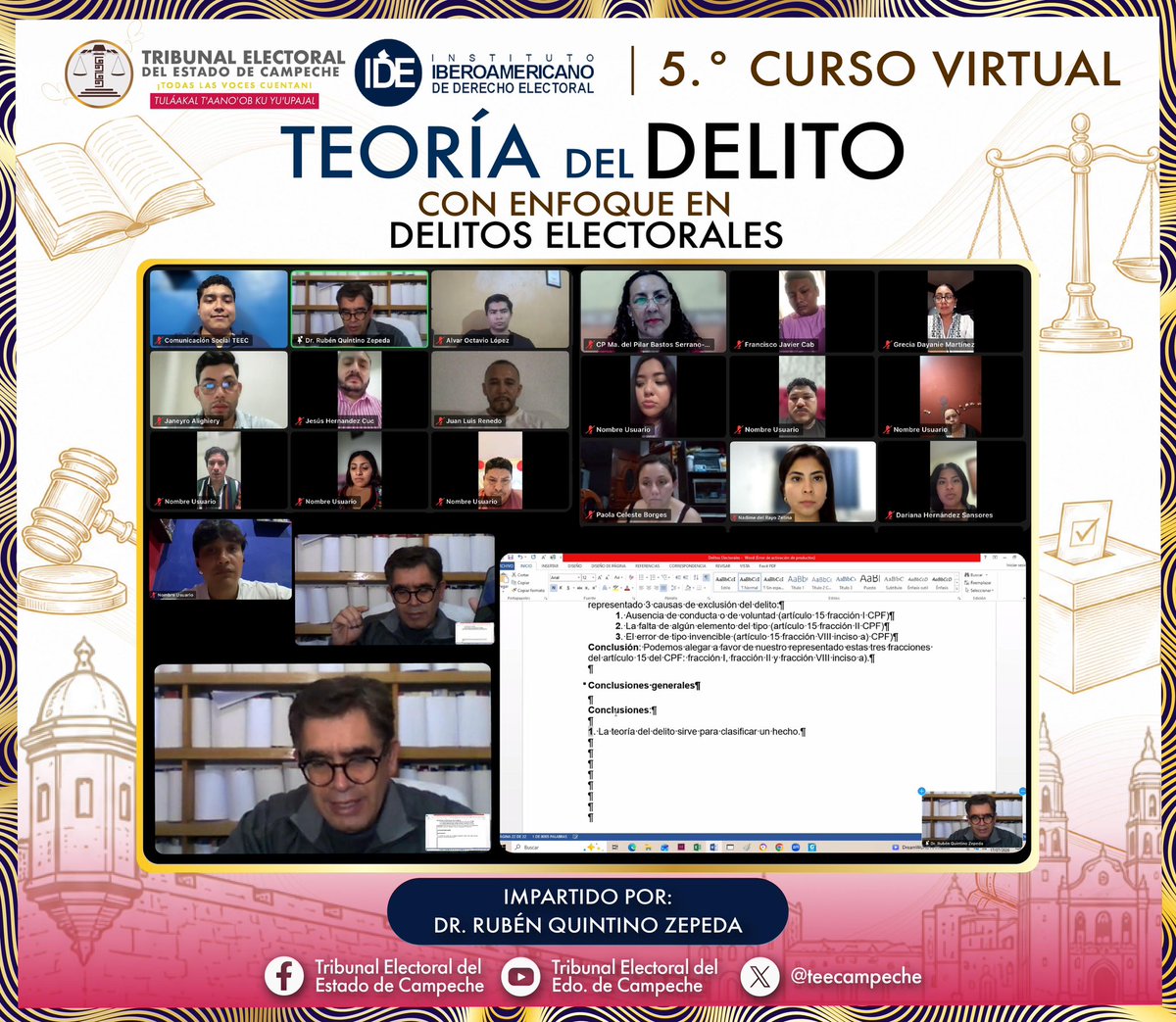 teecampeche's tweet photo. Este viernes, el funcionariado del #TEEC, participó de manera virtual, en la quinta y última sesión del curso “Teoría del Delito con Enfoque en Delitos Electorales”, culminando una valiosa jornada de actualización y fortalecimiento de conocimientos en materia jurídico-electoral.
Organiza: @IDEIberoamerica.
#TodasLasVocesCuentan