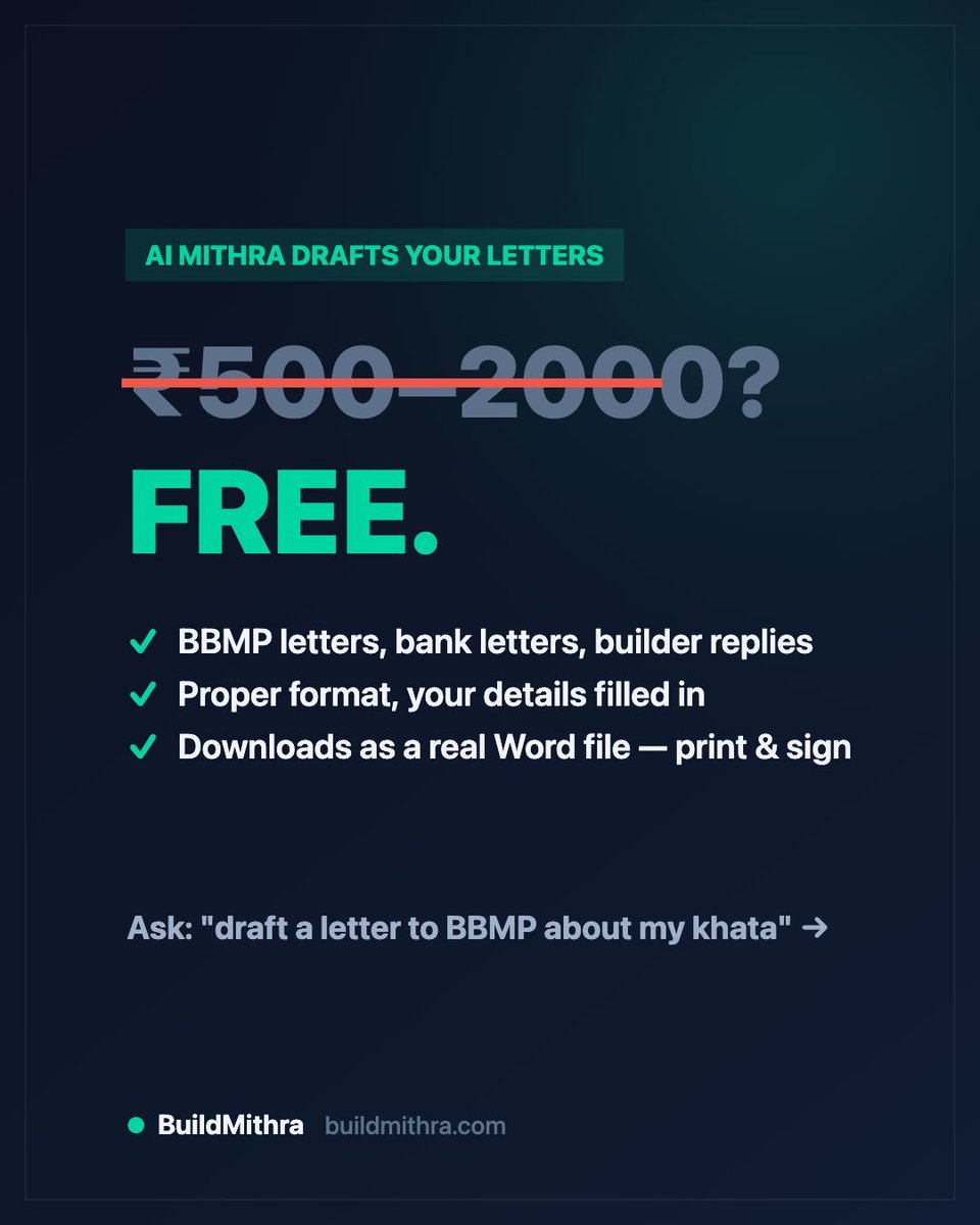 BuildMithra's tweet photo. People pay ₹500-2000 for someone to draft a BBMP 
complaint letter or bank request letter.

AI Mithra drafts it free — properly formatted, your 
details filled, downloads as a real Word file.

Ask it: "draft a letter to BBMP about my khata transfer"

https://t.co/qWrerg5FcI https://t.co/0vIocpgcdG