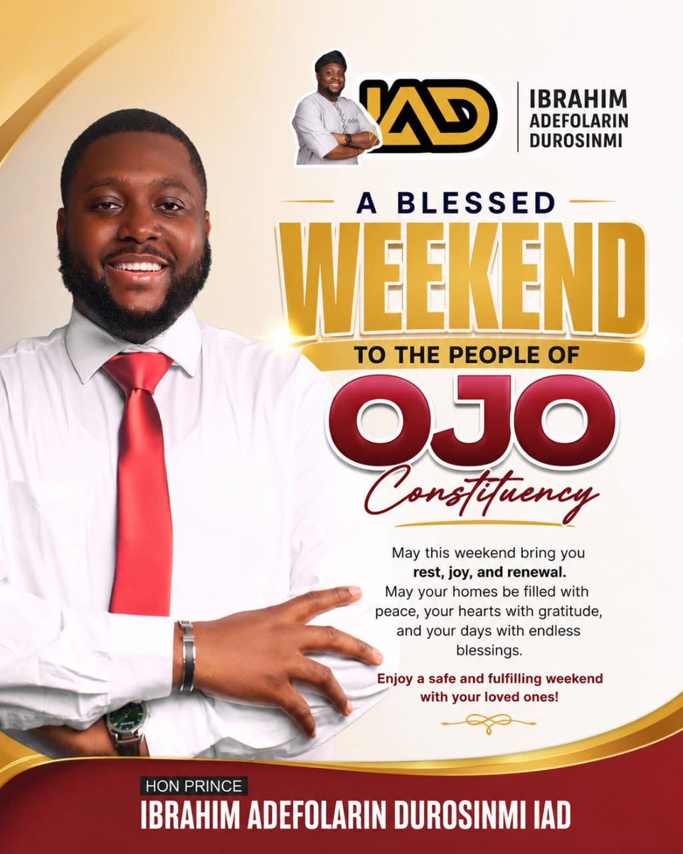 IbrahimIAD27's tweet photo. A BLESSED WEEKEND

Let this weekend be a time of rest, reflection, and renewed strength as we continue working together for a brighter and more prosperous Ojo Constituency.
Have a joyful, and fulfilling weekend.

Best Regards:
Hon. Prince Ibrahim Adefolarin Durosinmi (IAD) https://t.co/WWyQpfhLXW