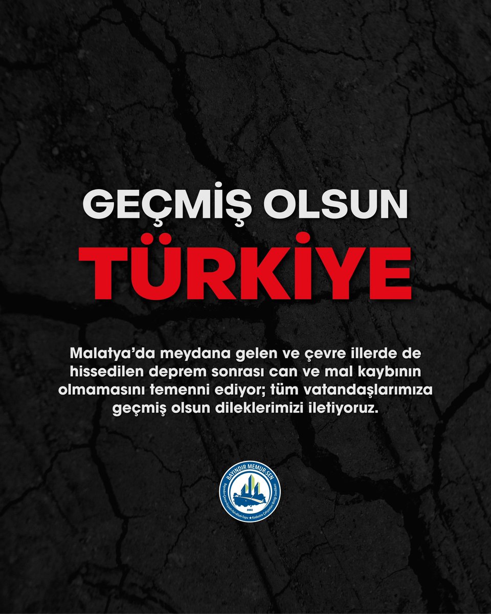 BayndrMemurSen's tweet photo. Geçmiş olsun Türkiye 🇹🇷 

Malatya’da meydana gelen ve çevre illerde de hissedilen #deprem sonrası can ve mal kaybının olmamasını temenni ediyor; tüm vatandaşlarımıza geçmiş olsun dileklerimizi iletiyoruz. https://t.co/8OwqOZ9fnF