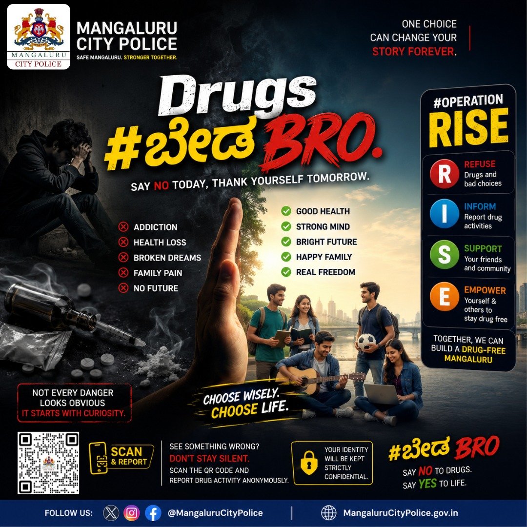 compolmlr's tweet photo. 🚫 One choice can change your future.
Say **#ಬೇಡBRO** to drugs.
Choose health, hope, and a brighter tomorrow.
If you notice drug-related activities, report anonymously. Your identity will be kept confidential.
#OperationRISE #ಬೇಡBRO #DrugFreeKarnataka #MangaluruCityPolice https://t.co/u7uSZMPwxS