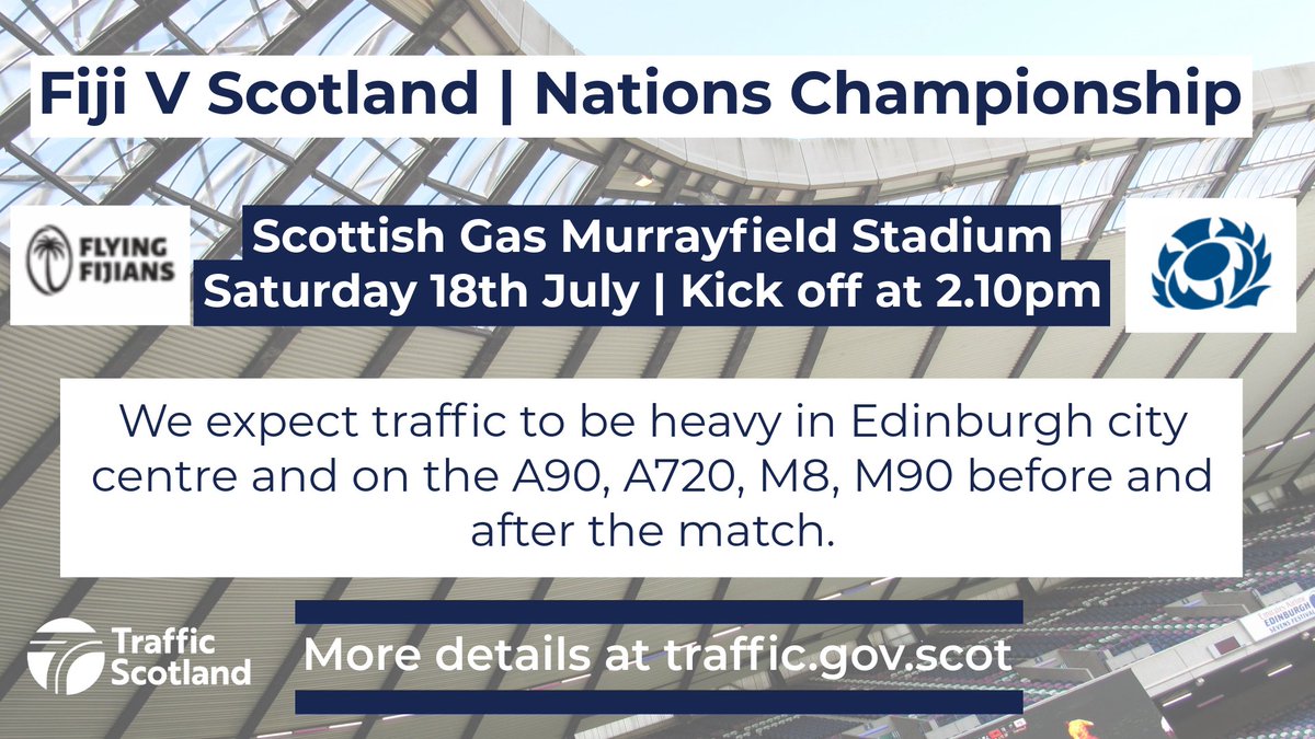 trafficscotland's tweet photo. 🏉Fiji V Scotland | Nations Championship🏉

📍 Scottish Gas Murrayfield
📆 TODAY
🕑 14:10

Scotland play Fiji in today's 'away' match.

Traffic will be heavy in Edinburgh city centre and on the #A90, #A720, #M8, #M90.

Full details👉https://t.co/fRFDw7Q64D

@Scotlandteam https://t.co/Yc6h8VOmXD