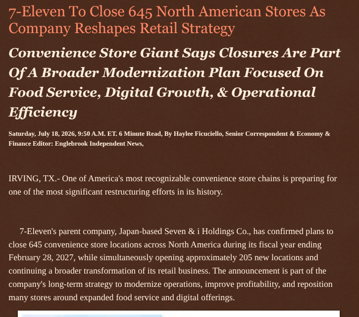 ArtFletcher9's tweet photo. 7-Eleven To Close 645 North American Stores As Company Reshapes Retail Strategy https://t.co/Ykl1Vx13pZ via @Englebrooknews #StoreClosings #Convenience #Stores @7eleven @HRG_Media @LodiNJNews @HayleeNews @fordmb1 @SarahGeving1 @Shannon96574094 @DanCook26214426 @Daytobehappy @janninereid1 @gator4kb18 @TrumpWasRite2 @KathyKbrose @RobGerundo @JimBobW49