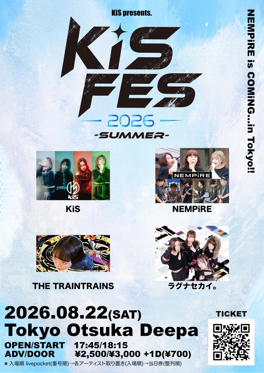 KiS_idol's tweet photo. 【KiS FES 詳細解禁】
2026.08.22(土)＠大塚Deepa
「KiS FES 2026 -SUMMER-」

NEMPiRE
THE TRAINTRAINS
ラグナセカイ。

OPEN/START 17:45/18:15
ADV/DOOR ¥2,500/¥3,000 +1Drink(¥700)

🎫:https://t.co/uBtRsVQkH0
※7月19日(日) 12:00〜チケット販売開始 https://t.co/MVxKuq8w1w