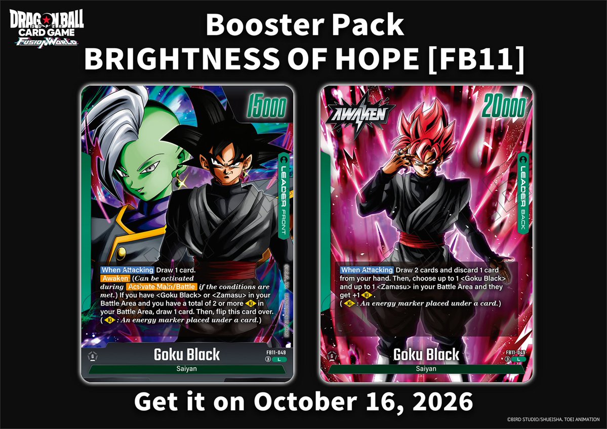 dragon ball super card game goku black FB11 Reveals] Today we're revealing the Leader Card from the Booster Pack BRIGHTNESS OF HOPE [FB11]! It'll be released on Oct. 16 2026! 🔽Stay tuned to the official website Special Trait LOOPING Unisons From WARP! |