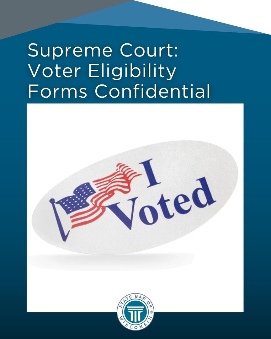 StateBarofWI's tweet photo. The Wisconsin Supreme Court decided 5-2 that Notice of Voting Eligibility (NVE) forms, used to indicate when a citizen is legally incompetent to vote, remain closed records as part of the court guardianship proceeding that finds an individual incompetent. ✨Story in the comment… https://t.co/5EpHrVnkJV