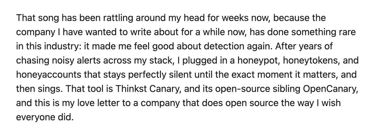 haroonmeer's tweet photo. A writeup of  @ThinkstCanary  &amp; our other tools  🤯🥲💚

"this is my love letter to a company"

"something rare in this industry: it made me feel good about detection again"

"gave me back .. signal over noise, and something close to joy in the process."

https://t.co/k9mhM4Giwf https://t.co/QF5CX5hQIR