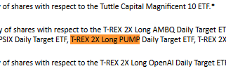 JeffBarnwell's tweet photo. New SEC filing today lists $PUMP as a new asset and they created a new ETF called "T-Rex PUMP"  

Search in the page "PUMP" and it shows up https://t.co/lW4uP2Rx7f 

Literally brand new meme ETF for pumpfun, SEND IT AS A MEME