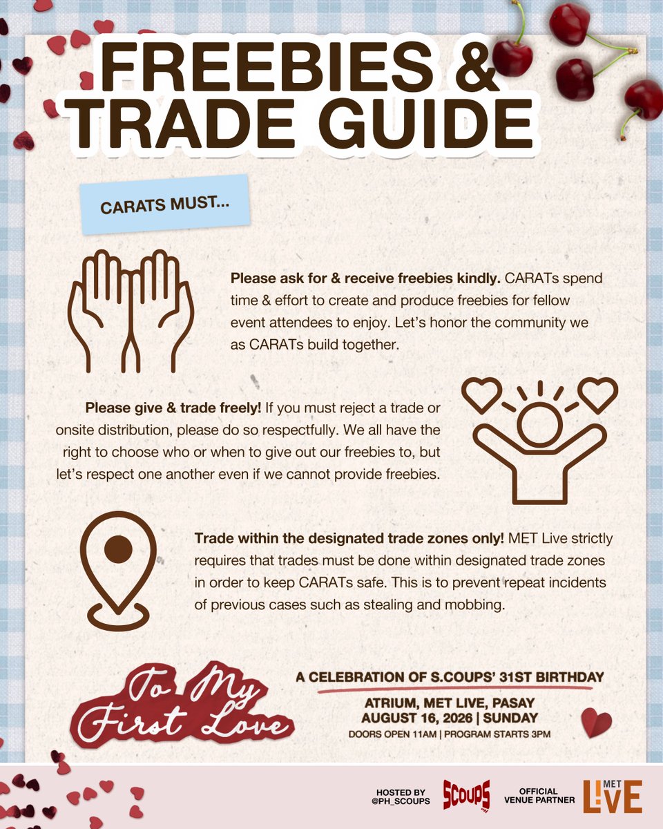 ph_scoups's tweet photo. CARATS, show us your freebies! 🍒
Please tag us, QRT this post, or use the event hashtag!

We know we all love making, trading, and receiving freebies ❤️ Let's make sure to respect one another in our creative endeavors, especially in fan spaces!

⚠️ Please take note of the guidelines below. These guidelines are not inclusive — but we find these to be the most pressing and relevant to our event.

TO MY FIRST LOVE ♡
A 31st Birthday Celebration for SCOUPS
 — hosted by @ph_scoups 

🗓️ August 16, 2026
🎉 Free admission
📍 Atrium, MET Live, Pasay
🛍️ Exclusive event kit for P300
🎞️ Add PHP50 to get film slides as a set!

REGISTER TODAY! 🔗 https://t.co/FFk95JRjuA 

#SCOUPS #에스쿱스
#SCOUPS_FirstLove