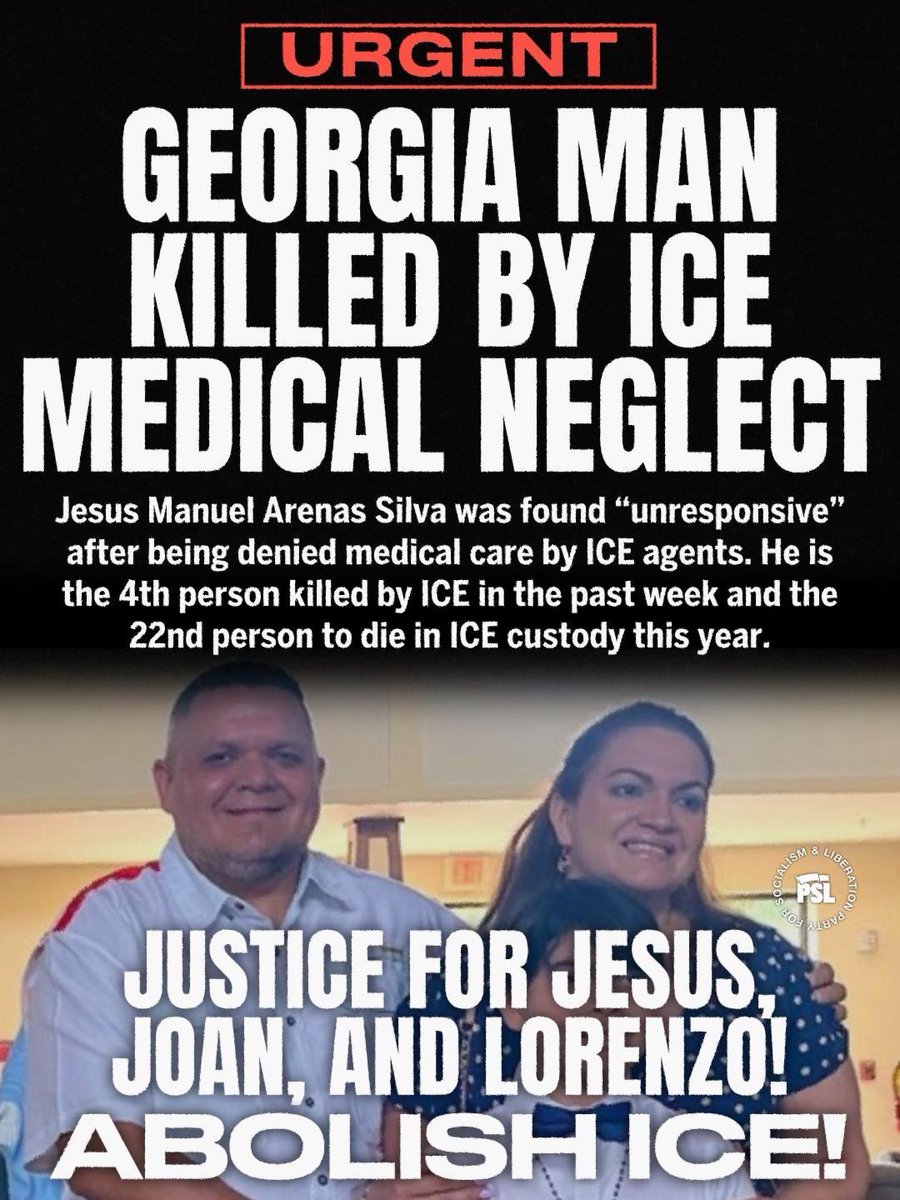 pslnational's tweet photo. 🚨URGENT — Jesus Manuel Arenas Silva was found "unresponsive" after being denied medical care by ICE agents in Georgia. He is the 4th person killed by ICE in the past week and the 22nd person to die in ICE custody this year.

On July 14, Georgia-based immigrant rights groups affiliated with the Detention Watch Network revealed that Jesus Manuel Arenas Silva died at the age of 45 while in ICE custody. His sister has come out to reveal that Arenas Silva had medical conditions for which ICE agents refused him medication.

His death happened on the same day that Joan Sebastian Guerrero was murdered by ICE agents on the streets of Biddeford, Maine and 6 days after Lorenzo Sagaldo Araujo was gunned down in Houston.

These tragedies expose another side of the assault on immigrant communities: the vast network of ICE
"detention centers" where concerns about inadequate care have long been documented.

The facility where Arenas Silva was jailed before his death, Irwin Detention Center, was even shut down in 2021 after a scandal of widespread medical abuse including forced sterilization of women inmates. However it was reopened in 2025.

Georgia sits at the center of the massive system of immigrant incarceration. It is home to several of the nation's largest immigration detention facilities, including in addition to Irwin, Stewart Detention Center and Folkston ICE Processing Center. The detention network continues to expand and there were even plans to convert a massive warehouse, unfit to house humans, in Social Circle, GA into another large-scale ICE detention facility but this was defeated after public outrage.

This is a systemic problem that extends beyond any one administration. The immigrant detention system has been built, funded, and maintained under both Republican and Democratic governments. Lasting change will require confronting the system itself — not only the party currently in power.