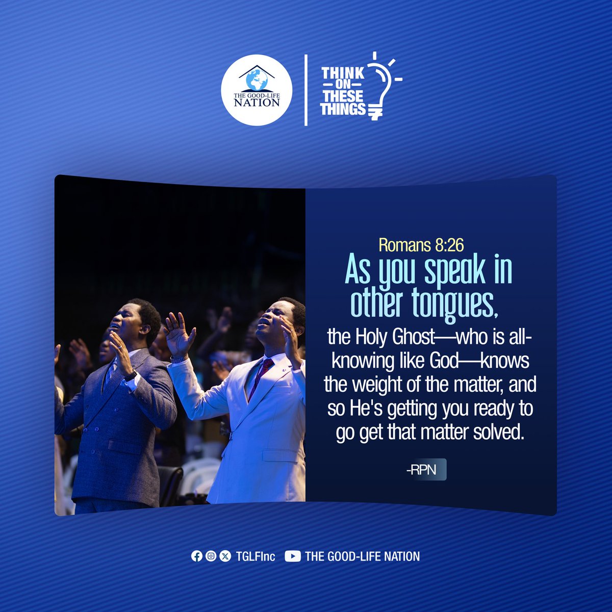 TGLFInc's tweet photo. Romans 8:26
As you speak in other tongues, the Holy Ghost—who is all-knowing like God—knows the weight of the matter, and so He's getting you ready to go get that matter solved. -RPN 

#RPN
#APeopleCome https://t.co/zSwXtYXYZM