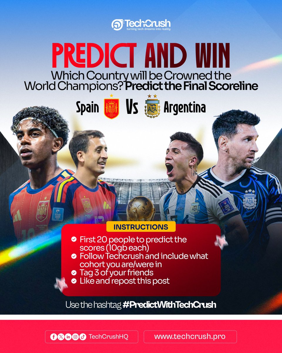TechCrushHQ's tweet photo. ⚽️Final Prediction!! Guess the final scoreline of the World Cup showdown between: 

Spain 🇪🇸🆚 Argentina 🇦🇷 

HOW TO PARTICIPATE: 
✅ Follow TechCrush
✅ Comment your FULL NAME, the Cohort you’re in (or were in), and your prediction.
✅ Include your prediction for the final scoreline 
✅ Tag 3 friends.
✅ Like & Repost this post.

🎁 The first 20 people with the correct predictions win 10GB each!

Use #PredictWithTechCrush

Prediction closes 30 minutes before kickoff
May the best predictor win! 🔥⚽