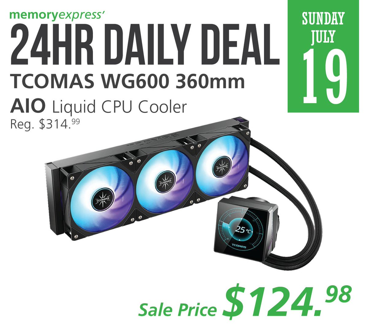 MemoryExpress's tweet photo. #24hrDailyDeal:
The #TCOMAS WG600 360mm AIO keeps temps low with a powerful triple fan radiator and a quiet steady pump. Strong cooling performance in a clean modern design that sharpens any build.
Get today's 24hr Daily Deal for only $124.98!
https://t.co/ow4CsxGJyR https://t.co/f8MFCc4m4y