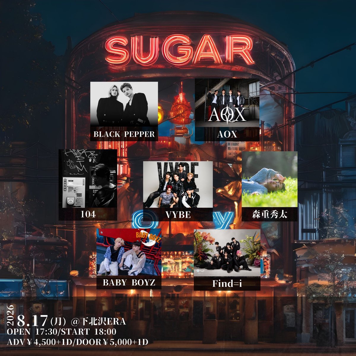 SUGAR__event's tweet photo. 【チケット販売スタート✨】

8月17日(月)
『SUGAR』
@下北沢ERA

OPEN17:30 /START 18:00
ADV4,500円+1D
DOOR5,000円+1D

出演者
@BLACK_PEPPER_4
@104_Osawa
@VYBE_official_
@morishige_shuta
@AOX_official_BW
@babyboyz_hotis
@findi_tokyo

チケットはこちら⬇️🎫
https://t.co/6vgcuxlqCj https://t.co/qrUVeiotrH