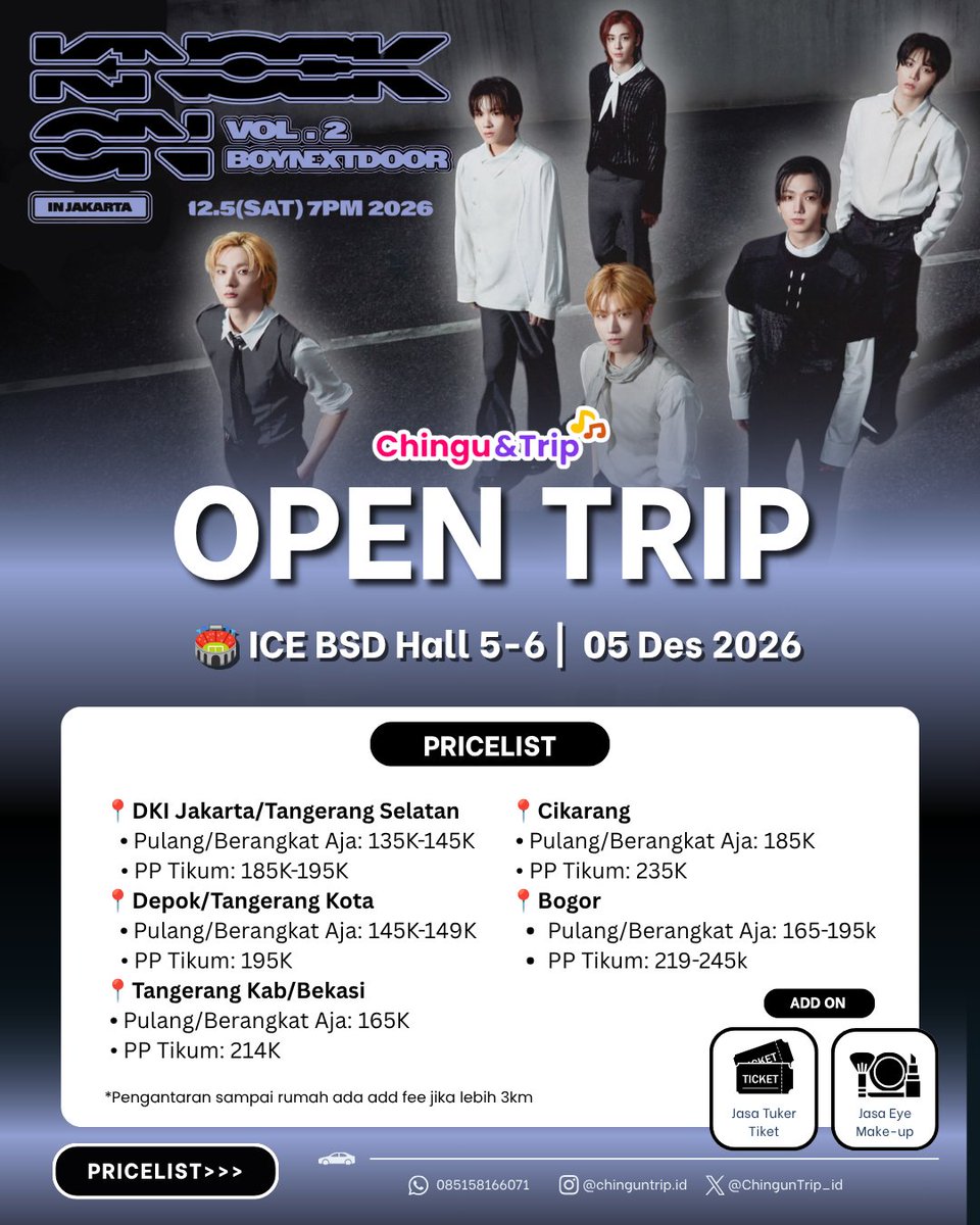 ChingunTrip_id's tweet photo. [ OPEN TRIP BOYNEXTDOOR TOUR KNOCK ON Vol.2 IN JAKARTA by ChingunTrip 🌟 ]

📍ICE BSD 
📅 5 Des 2026

ONEDOOR’s! masih bingung berangkat konser sama siapa? Sini bareng ChingunTrip🫶🏻 No ribet transport, takut pulang sendiri/ harga naik karena tinggal duduk manis aja🤩 DM for more! https://t.co/Jh04glBhlp
