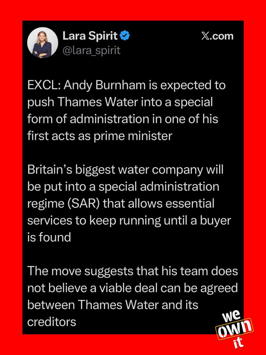 We_OwnIt's tweet photo. 🚨BREAKING

The Sunday Times is reporting that Andy Burnham is going to take Thames Water into Special Administration

This is great news. But selling the company back to private hands after fixing it would be a betrayal.

@andyburnham explicitly said Thames Water should be in public ownership