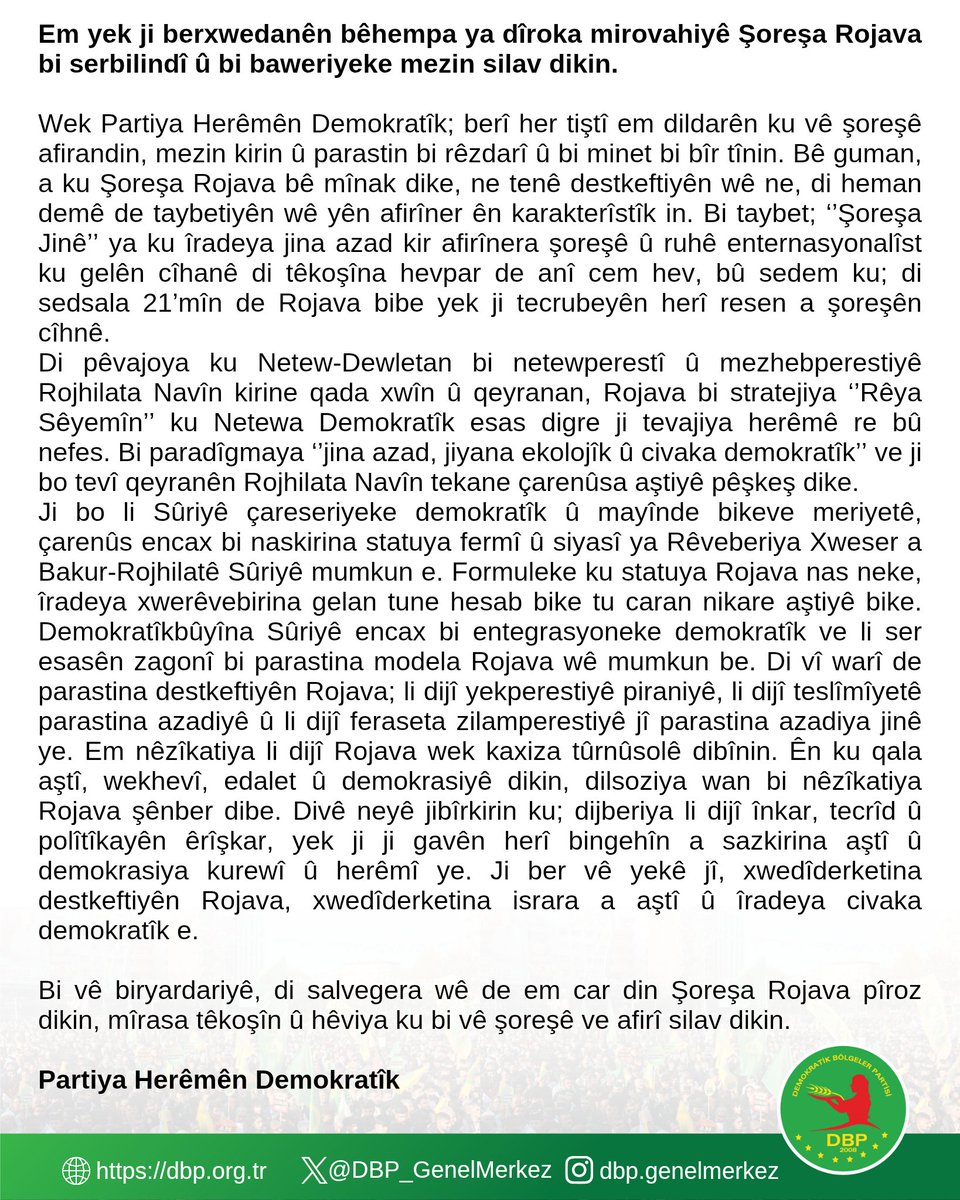 DBP_GenelMerkez's tweet photo. Em yek ji berxwedanên bêhempa ya dîroka mirovahiyê Şoreşa Rojava bi serbilindî û bi baweriyeke mezin silav dikin. 
***
Ma xoverdayîşanê bêhempayan ê tarîxê merdimîye ra yew Şorişê Rojawanî bi şeref û bawerîyêka pîle silam kenê
https://t.co/SRTBoHimlk https://t.co/8Gl6shbZYQ