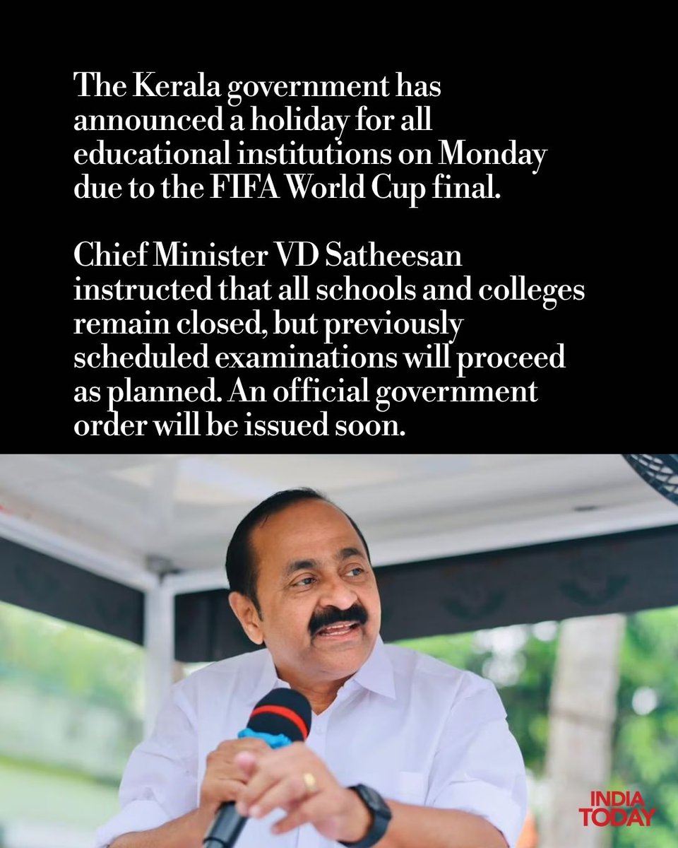 IndiaToday's tweet photo. Kerala has declared a holiday for all schools, colleges, and professional educational institutions on Monday to allow students to watch the FIFA World Cup 2026 final between Argentina and Spain, which will be played late Sunday night. The decision came after widespread public demand, while all pre-scheduled examinations will be conducted as planned.

#Kerala #FIFAWorldCup2026 #ArgentinaVsSpain #Education #IndiaTodaySocial
