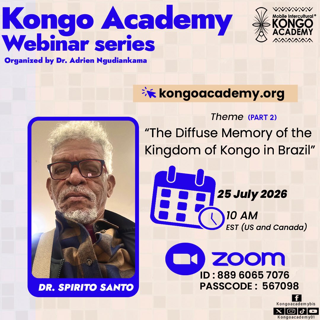 kongoacademy01's tweet photo. [WEBINAR]

Topic: The Diffuse Memory of the Kingdom of Kongo in Brazil (PART 2)
Date: July 25, 2026
Hour: 10:00 AM (Eastern Time, US and Canada)
Speaker: Dr. Spirito Santo

Website: https://t.co/FudbE9eeYe https://t.co/JVQ0nhu7Qh