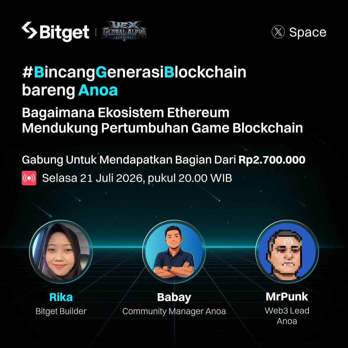 BitgetID's tweet photo. 🎙 Bitgetizen, yuk gabung di #BincangGenerasiBlockchain bareng ANOA dari @ANOAtoken

Topik yang bakal kita obrolin:
‘Bagaimana Ekosistem Ethereum Mendukung Pertumbuhan Game Blockchain’

🗓 21 Juli 2026, pukul 20.00 WIB

Kalian bisa mengirimkan pertanyaan yang berkaitan dengan topik di kolom komentar, Babay dan MrPunk akan menjawabnya di sesi AMA!
*Per user maksimal kirim 3 pertanyaan

🎁 Total hadiah senilai Rp2.700.000 dari Bitget dan ANOA untuk penanya terpilih, share info AMA, dan pendengar aktif!

Cara ikutannya:
✅ Follow @BitgetID @ANOAtoken
✅ Like & repost postingan ini
✅ Join X Space besok lusa: https://t.co/5WvILOuOWR
✅ Pemenang akan dipilih secara acak dari snapshot pendengar aktif

⭐️ Jangan sampai melewatkan kesempatan ini untuk mendapatkan insight terkini tentang dunia Web3 bareng #Bitget!