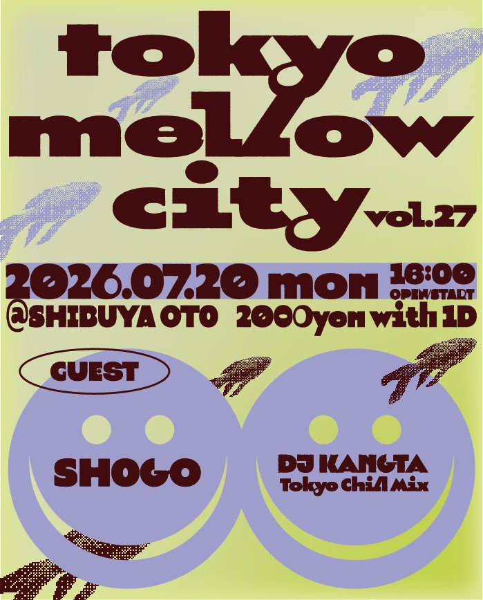 OTO_SHIBUYA's tweet photo. 『tokyo mellow city vol.27』

2026/7/20(月・祝)
16:00-22:00
¥2,000 with 1drink

▼Guest DJ
SHOGO
DJ KANGTA

▼tmc crew
muramura
skiemo
marilyn
Hasshy
ryo_oxxisxi
haruna

＊NY発 WANDERING BARMANのCRAFT BOTTLE  COCKTELL ご来場皆さんにウェルカム カクテル ショット 振る舞います‼︎ https://t.co/NNZIMJV6r6
