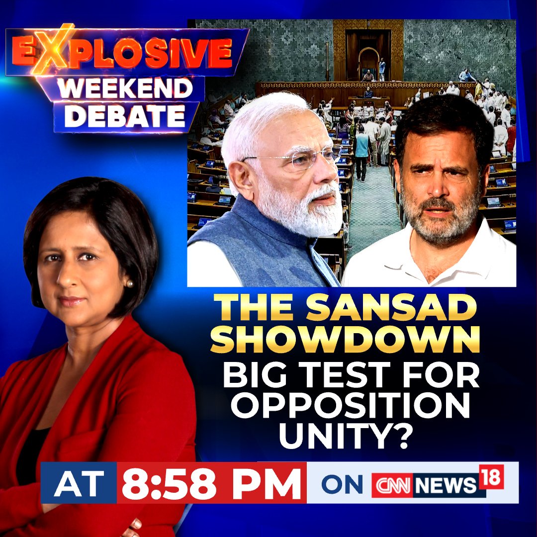 CNNnews18's tweet photo. The Sansad showdown
Big test for opposition unity? 

Watch #ExplosiveWeekendDebate at 8:58 PM on CNN News18 with @_pallavighosh https://t.co/jTp4mkDVaQ