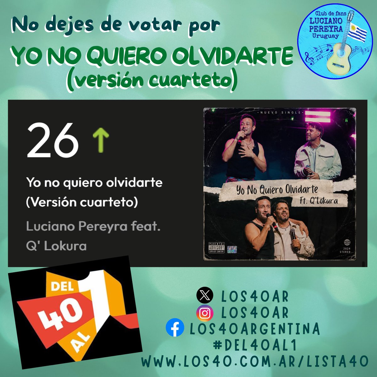 FCLuPereyraUy's tweet photo. Seguí votando en @los40ar este temazo #YoNoQuieroOlvidarte (versión cuarteto)

Puesto N 26

@LucianoPereyra @qlokuracbaok @nicogaribotti @lujanprod @umuruguay @umargentina 

#LucianoPereyra https://t.co/HuFvHQ1Mmi