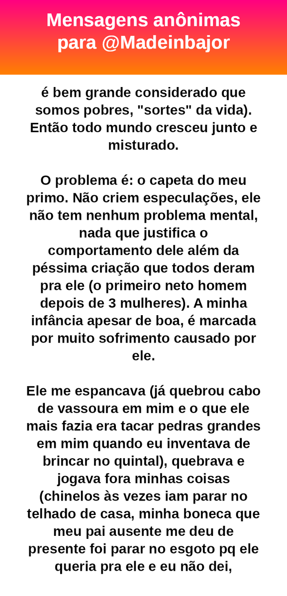 madeinbajor's tweet photo. #bajo43245
#primo
Isso não é “briga de primo”; é violência doméstica disfarçada de “menino arteiro”. Você sobreviveu a anos de agressão, destruição de coisas suas e isolamento, com a família normalizando.
Você tem direito a não ser agredida e a viver sem medo dentro de casa. https://t.co/qtWEgQNkt6