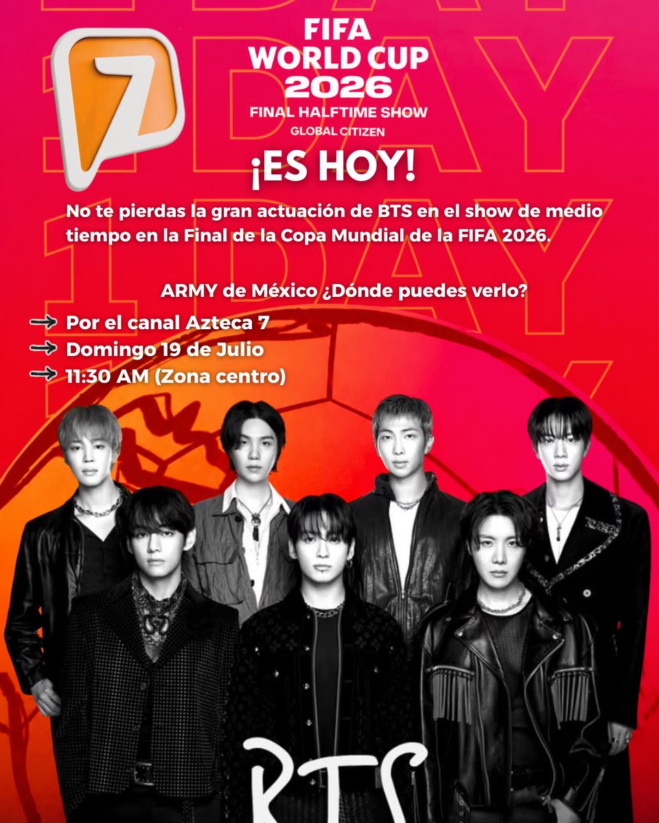 RadioBTSMexico's tweet photo. ARMY estás listx para gritar gooool de BTS? ⚽️🔥

ES HOY!! No te pierdas la gran actuación de @BTS_twt en el show de medio tiempo en la Final de la Copa Mundial de la FIFA 2026! 👏 

En México 🇲🇽 ¿Dónde puedes verlo? 

📍Por TV en el canal Azteca 7 @AztecaSiete 
📍Sitio web: https://t.co/tCH1Ef4G9g
📍Domingo 19 de Julio 
📍11:30 AM (Zona centro)