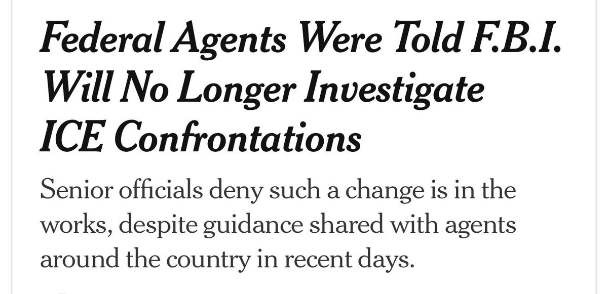 TheMaineWonk's tweet photo. Gee, I wonder why….

“F.B.I. managers around the country received a written notice informing them of the change on Thursday, according to the people familiar with the matter who spoke on the condition of anonymity to describe internal communications. The same day, some ICE agents around the country were notified by their F.B.I. counterparts.

The guidance shared with them said that the bureau would stop investigating claims of assaults against Department of Homeland Security agents, the people said. Even though such investigations are intended to determine whether the officers were in fact attacked, they can provide a crucial means of gathering evidence implicating the agents themselves.”