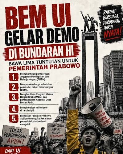 ethadisaputra's tweet photo. LIMA Tuntutan BEM UI @univ_indonesia  dalam rangkaian aksi demonstrasi  "Menuju Indonesia Bangkrut". Gerakan krisis multidimensi ini dipicu oleh ketidakpuasan mahasiswa terhadap tata kelola anggaran dan kebijakan strategis nasional di bawah pemerintahan Presiden Prabowo Subianto.

1. Hentikan pemborosan APBNBEM UI menilai kebijakan fiskal dan manajemen anggaran negara sangat buruk.
Mereka mendesak penghematan karena utang yang menumpuk beban keuangan rakyat. 

2. Turunkan harga kebutuhan pokok + BBMKenaikan harga barang dan bahan bakar dianggap imbas langsung dari misalokasi pos APBN.
Mahasiswa menuntut pemulihan daya beli masyarakat yang kian terjepit.  

3. Hentikan program MBG + Kopdes MerputMendesak penghentian program Makan Bergizi Gratis (MBG) dan proyek Koperasi Desa Merah Putih.
Kebijakan tersebut dinilai tidak efektif, kurang transparan, dan rawan menjadi ajang bagi-bagi proyek.  

4. Hentikan militerisasi (fungsi²) sipilMenolak keras perluasan peran aparat keamanan (TNI/Polri) masuk ke ranah institusi sipil.
Sorotan tajam diarahkan pada revisi undang-undang yang dianggap mengembalikan dwifungsi.  

5. Pres. Prabowo akui kesalahan pemerintahMendesak kepala negara berhenti mengelak atas berbagai rapor merah ekonomi dan sosial.
Menuntut permohonan maaf terbuka serta evaluasi total demi menyelamatkan demokrasi.