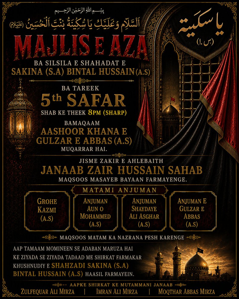 GulzareAbbas's tweet photo. 🙏Aap tamaam momineen se adaban shirkat ka maruza aaj 5th Safar Shab ke theek 8pm @ Aashoor Khana e Gulzar Abbas (a.s).

Aapke shirkat ke Mutammanni Janaab: Zulfequar Ali Mirza, Imran Ali Mirza, Moqthaf Abbas Mirza.

Baani e Majlis : Marhoom Arif Ali Mirza - Khursheed Nawab Sahab https://t.co/YoZ6mu58Er