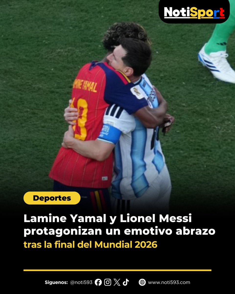 Noti593_EC's tweet photo. Tras la final del Mundial 2026, Lamine Yamal protagonizó uno de los momentos más emotivos de la jornada al fundirse en un abrazo con Lionel Messi, quien disputó su último partido en una Copa del Mundo.
https://t.co/Al2DbMkaA7
#Noti593 #LamineYamal #LionelMessi #Messi #España https://t.co/K28SKr9wXT