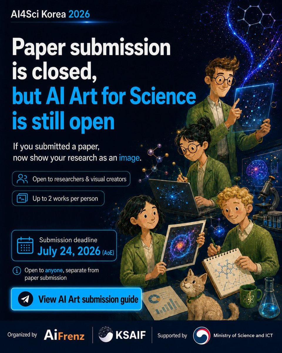 aifrenzx's tweet photo. Paper submission has closed, but AI Art for Science is still open! 🎨

Turn your research into a compelling visual.

🏆 KRW 1.7M in prizes 
📅 Deadline: July 24 (AoE)
Submit now! 
🔗 https://t.co/kYcTdTk3s9

#AI4SciKorea2026 #AIArt #AIforScience #ScientificVisualization https://t.co/aySxSnFajE